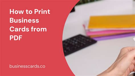 how to print business cards from pdf and what materials should you consider when choosing the printer for your business